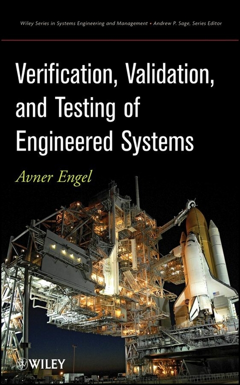 Verification, Validation, and Testing of Engineered Systems - Avner Engel