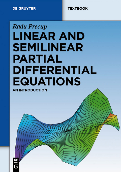 Linear and Semilinear Partial Differential Equations - Radu Precup