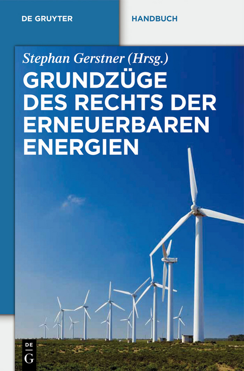 Grundz&uuml;ge des Rechts der Erneuerbaren Energien - 