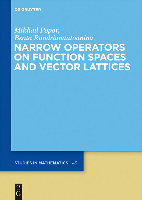 Narrow Operators on Function Spaces and Vector Lattices - Mikhail Popov, Beata Randrianantoanina