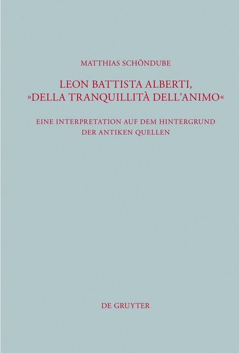 Leon Battista Alberti, "Della tranquillit&agrave; dell'animo" - Matthias Sch&ouml;ndube