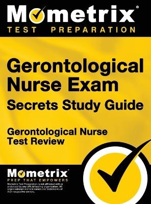 Gerontological Nurse Exam Secrets Study Guide