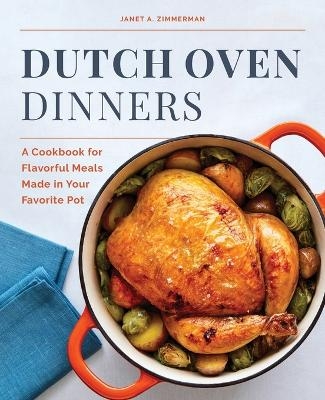 Dutch Oven Dinners - Janet A. Zimmerman