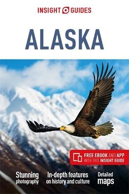 Insight Guides Alaska: Travel Guide with eBook