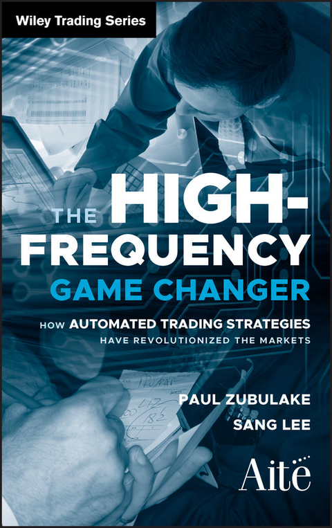 The High Frequency Game Changer - Paul Zubulake, Sang Lee