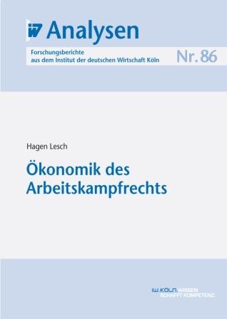 &Ouml;konomik des Arbeitskampfrechts - Hagen Lesch