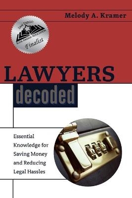 Lawyers Decoded - Melody a Kramer