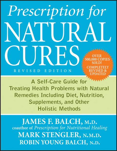 Prescription for Natural Cures - James F. Balch, Mark Stengler, Robin Young-Balch
