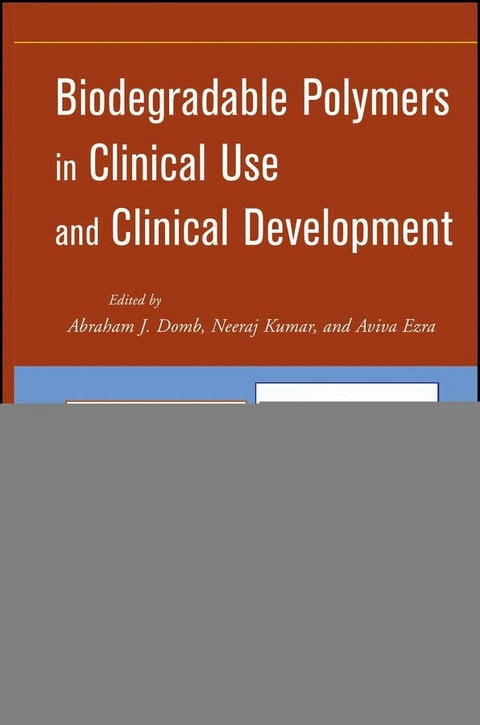 Biodegradable Polymers in Clinical Use and Clinical Development - 