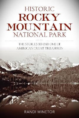 Historic Rocky Mountain National Park - Randi Minetor
