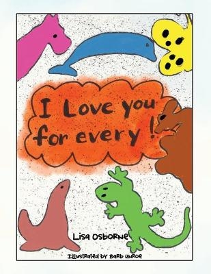 I Love You for Every! - Lisa Osborne