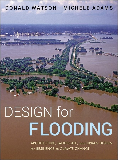 Design for Flooding - Donald Watson, Michele Adams