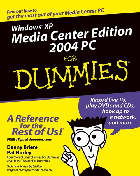 Windows XP Media Center Edition 2004 PC For Dummies - Danny Briere, Pat Hurley