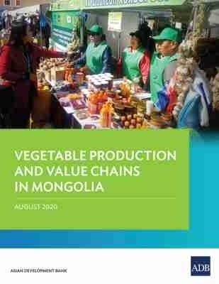 Vegetable Production and Value Chains in Mongolia -  Asian Development Bank