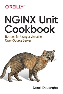 NGINX Unit Cookbook - Derek Dejonghe