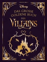 Disney: Das gro&szlig;e goldene Buch der Villains - Walt Disney
