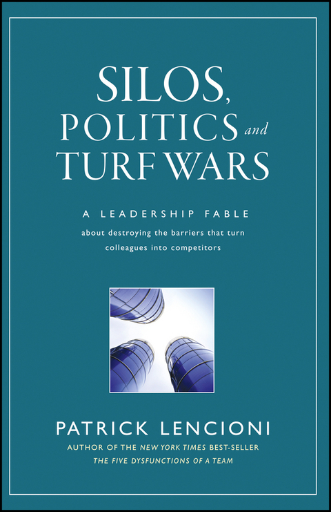 Silos, Politics and Turf Wars - Patrick M. Lencioni