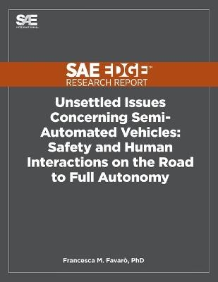 Unsettled Issues Concerning Semi-Automated Vehicles