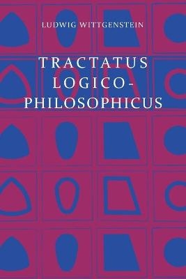 Tractatus Logico-Philosophicus - Ludwig Wittgenstein