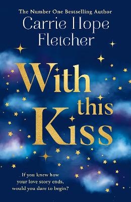 With This Kiss - Carrie Hope Fletcher