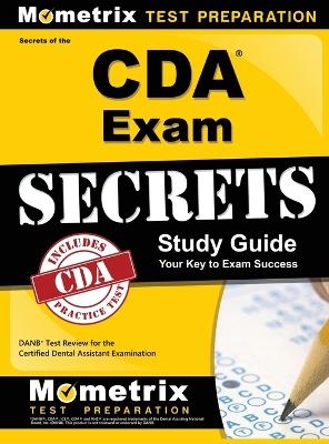 Secrets of the Cda Exam Study Guide - 