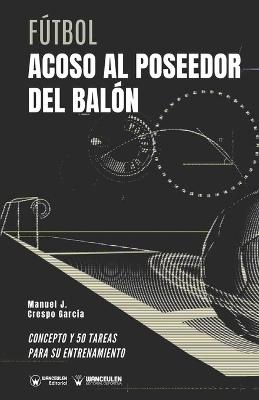 Fútbol. Acoso al poseedor del balón