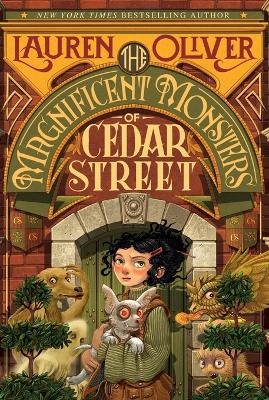 The Magnificent Monsters of Cedar Street - Lauren Oliver