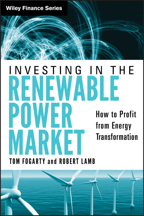 Investing in the Renewable Power Market - Tom Fogarty, Robert Lamb