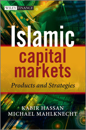 Islamic Capital Markets - Kabir Hassan, Michael Mahlknecht
