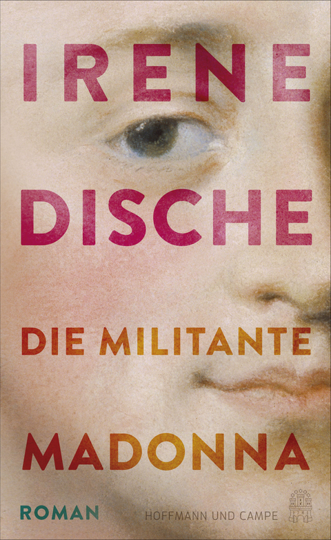 Die militante Madonna - Irene Dische
