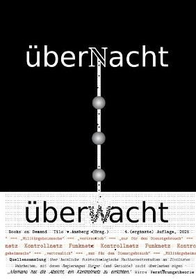 überNacht . . . überwacht