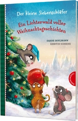 Der kleine Siebenschl&auml;fer: Ein Lichterwald voller Weihnachtsgeschichten - Sabine Bohlmann