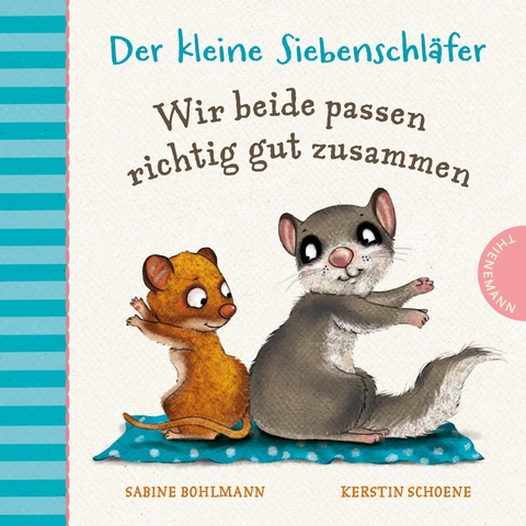 Der kleine Siebenschl&auml;fer: Wir beide passen richtig gut zusammen - Sabine Bohlmann