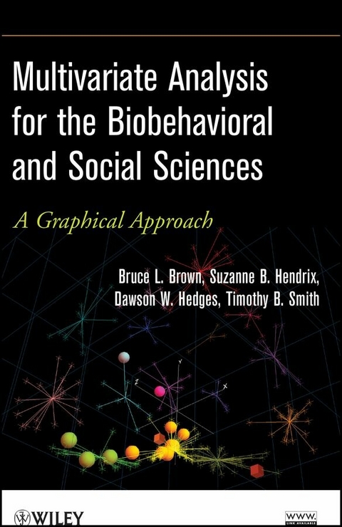 Multivariate Analysis for the Biobehavioral and Social Sciences - Bruce L. Brown, Suzanne B. Hendrix, Dawson W. Hedges, Timothy B. Smith