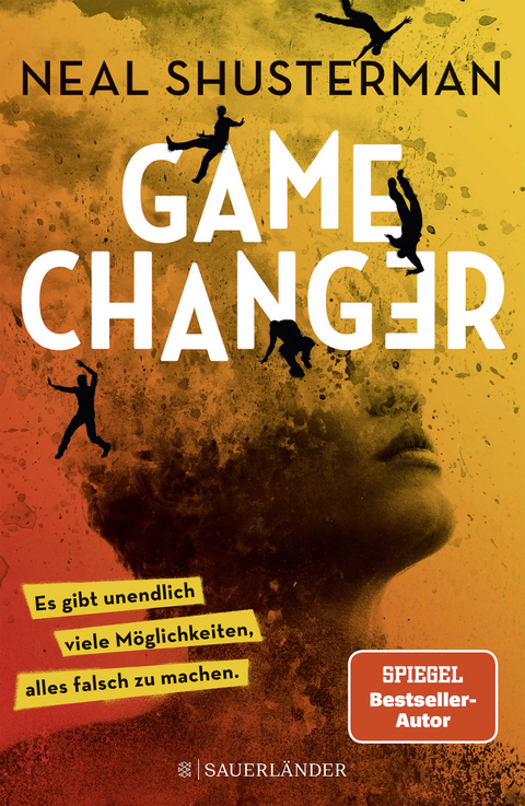 Game Changer &ndash; Es gibt unendlich viele M&ouml;glichkeiten, alles falsch zu machen - Neal Shusterman