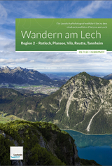 Wandern am Lech &ndash;&thinsp;Region 2 &ndash; Rotlech, Plansee, Vils, Reutte, Tannheim - Detlef Fiebrandt