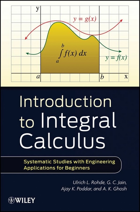 Introduction to Integral Calculus - Ulrich L. Rohde, G. C. Jain, Ajay K. Poddar, A. K. Ghosh