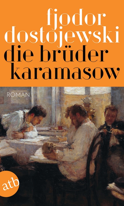 Die Br&uuml;der Karamasow - Fjodor Dostojewski