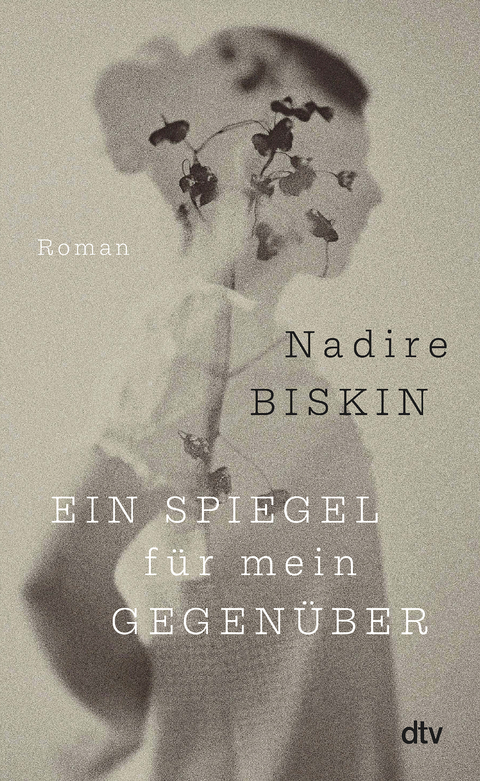 Ein Spiegel f&uuml;r mein Gegen&uuml;ber - Nadire Biskin