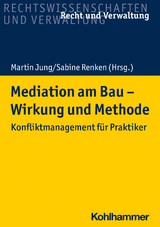 Mediation am Bau - Wirkung und Methode - Sabine Renken, Bernd Kochendörfer, Ernst Wilhelm, Klaus Heinzerling, Tillman Prinz, Martin Jung, Marcus Becker