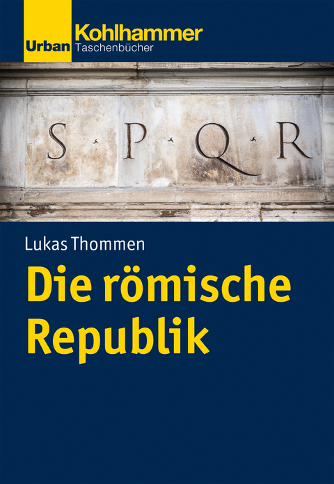 Die r&ouml;mische Republik - Lukas Thommen