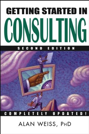Getting Started in Consulting - Alan Weiss