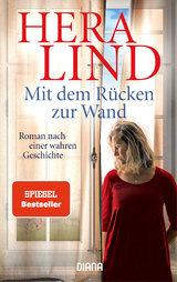 Mit dem R&uuml;cken zur Wand - Hera Lind