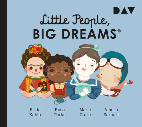 Little People, Big Dreams&reg; &ndash; Teil 3: Frida Kahlo, Rosa Parks, Marie Curie, Amelia Earhart - Mar&iacute;a Isabel S&aacute;nchez Vegara, Lisbeth Kaiser