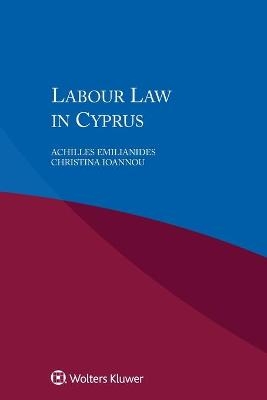 Labour Law in Cyprus - Achilles Emilianides, J. Kevin Donovan