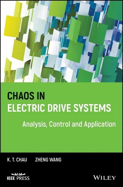 Chaos in Electric Drive Systems - K. T. Chau, Zheng Wang