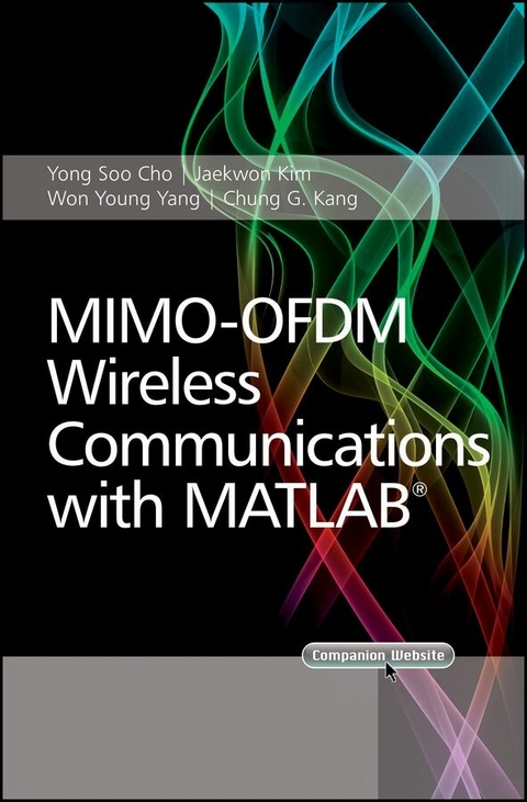 MIMO-OFDM Wireless Communications with MATLAB - Yong Soo Cho, Jaekwon Kim, Won Young Yang, Chung-Gu Kang