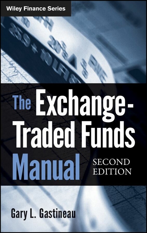 The Exchange-Traded Funds Manual - Gary L. Gastineau