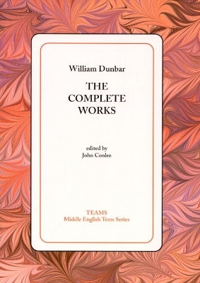 The Complete Works (William Dunbar) - William Dunbar