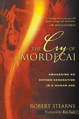 Cry of Mordecai - Dr Robert Stearns
